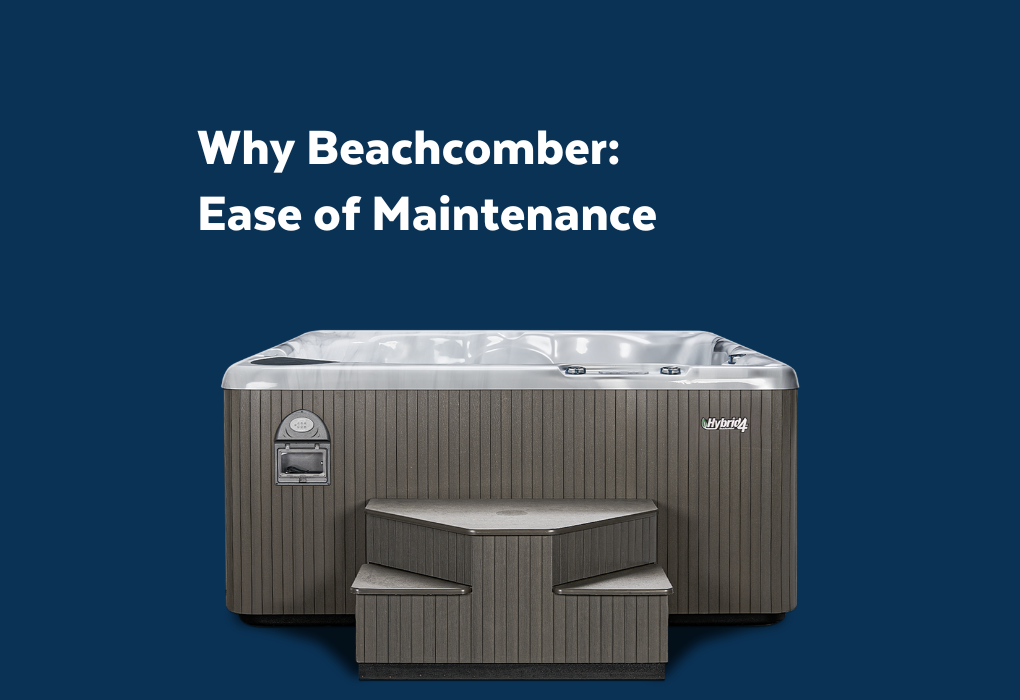 Why Beachcomber: Ease of Maintenance