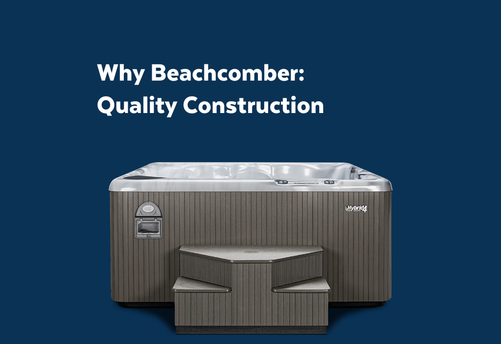 The Quality of Construction of a Beachcomber Hot Tub