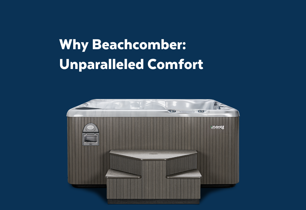 Why Beachcomber: Unparalleled Comfort